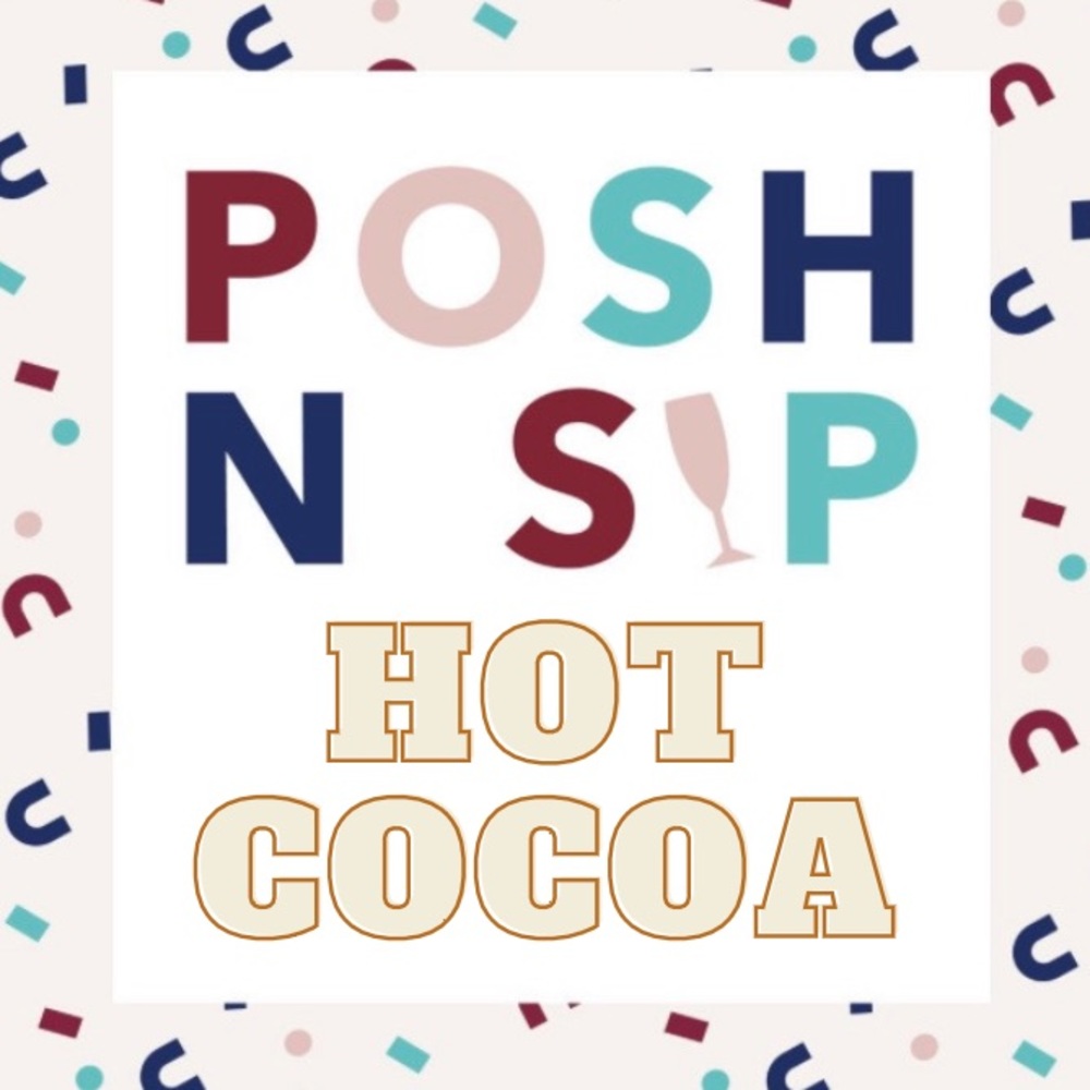 POSH N SIP: HOT COCOA ☕️